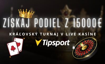 Kráľovský turnaj v Tipsport kasíne