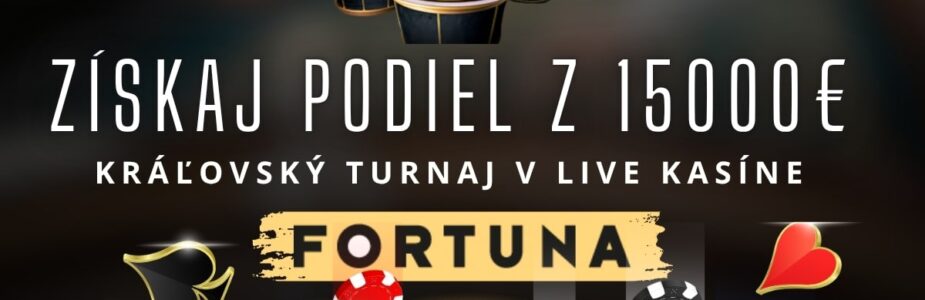 Kráľovsky turnaj vo Fortune