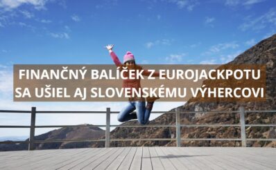 Na Slovensko sa usmiala šťastena z Eurojackpotu