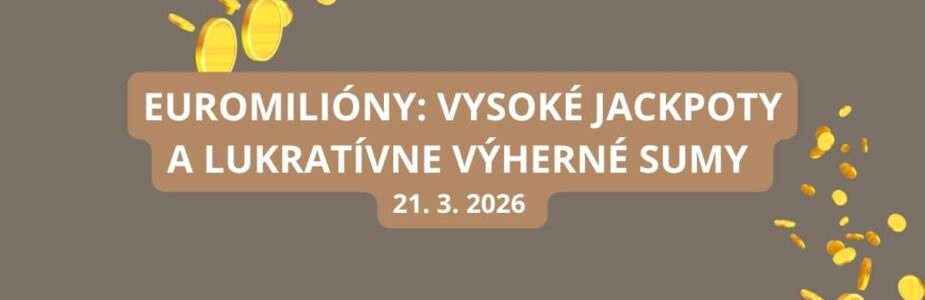 Sobotné žrebovanie Euromiliónov sa blíži