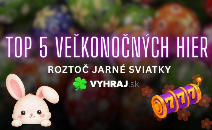 TOP 5 veľkonočných hier