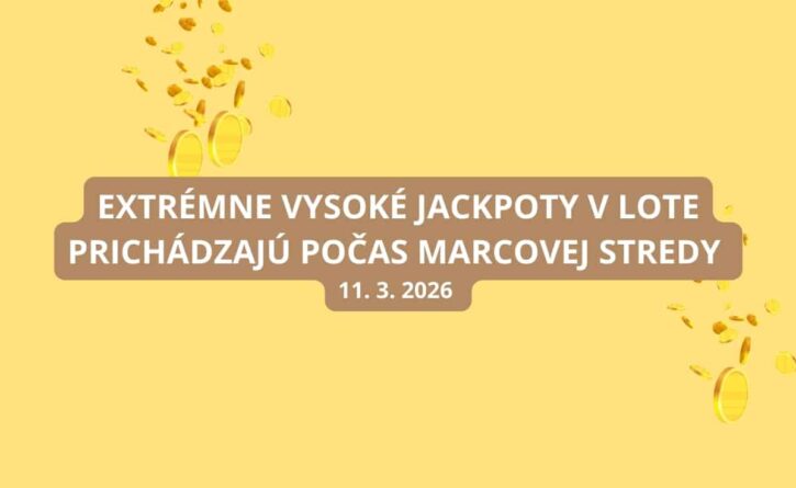 Dnes je streda a Loto jackpoty sú poriadne vysoké