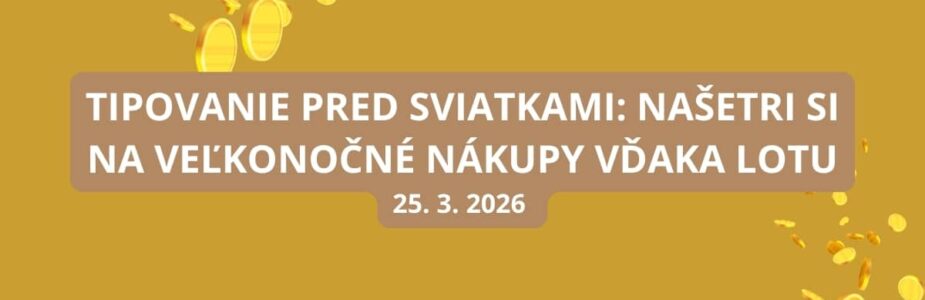 Predveľkonočné tipovanie v Lote má ešte viac adrenalínu