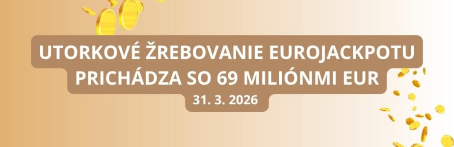 Utorkové žrebovanie Eurojackpotu je tu zas