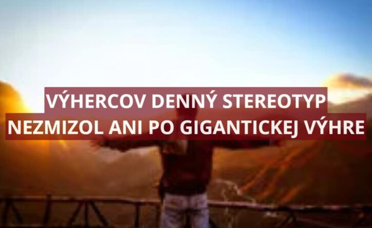 Výherca z Ohia na svoj denný stereotyp nedá dopustiť