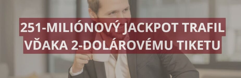 Výherca z amerického Arkansas trafil gigantický jackpot