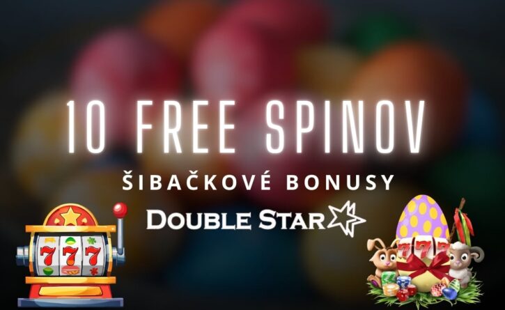 10 FS - Šibačkové bonusy v DoubleStar kasíne