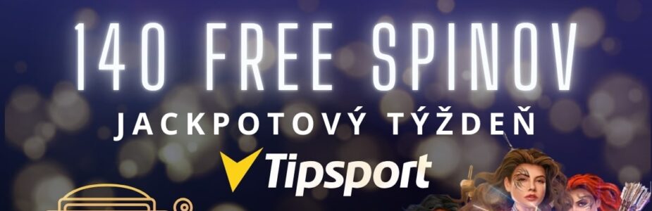 140 free spinov v Tipsport kasíne