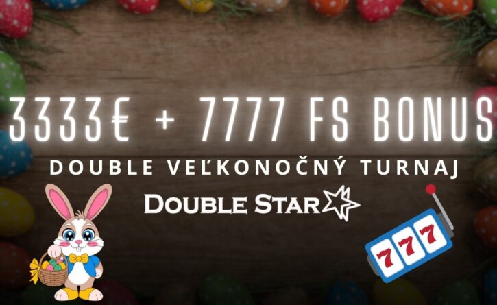 Double Veľkonočný turnaj v DoubleStar kasíne