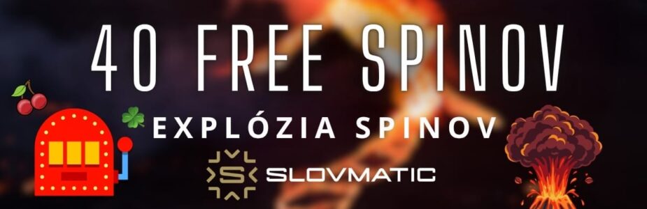 Explózia spinov - 40 free spinov v Slovmatic