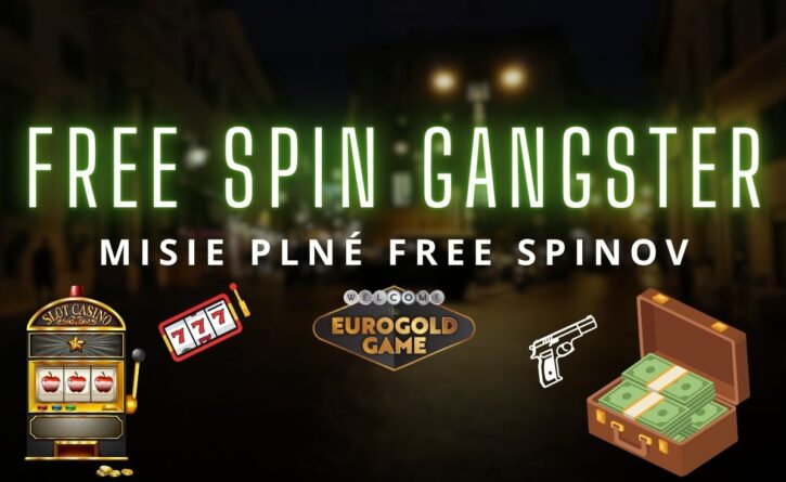 Free Spin Gangster v Eurogold kasíne