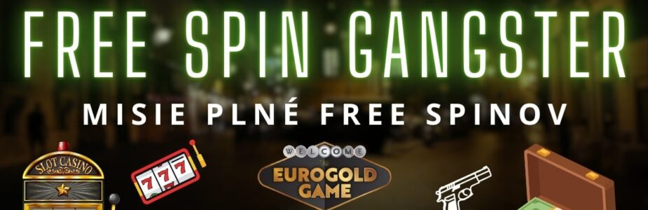 Free Spin Gangster v Eurogold kasíne