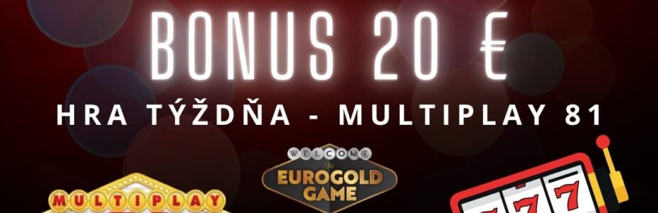 Hra týždňa - Multiplay 81 v Eurogold kasíne