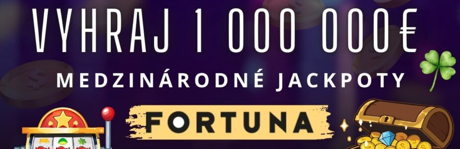 Medzinarodne jackpoty vo Fortune