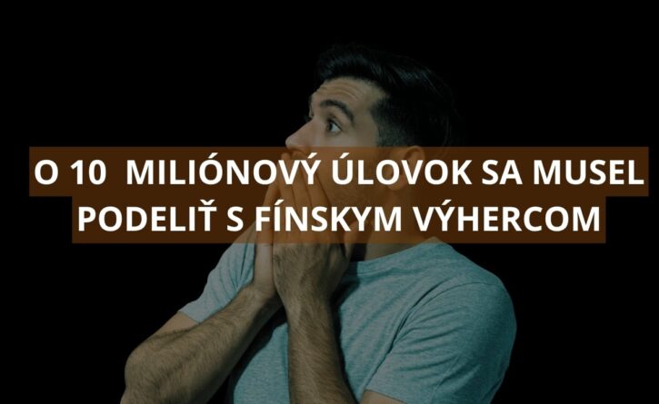 Slovák vyhral v Eurojackpote 5 miliónov eur