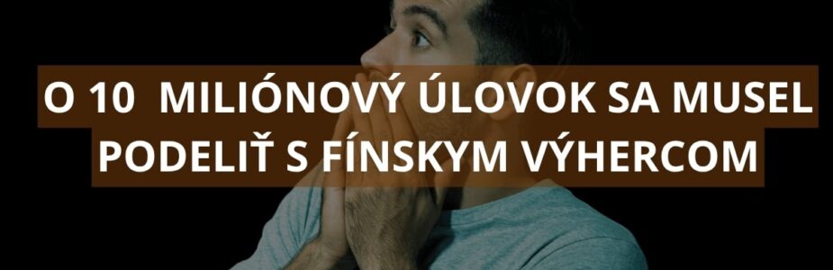 Slovák vyhral v Eurojackpote 5 miliónov eur