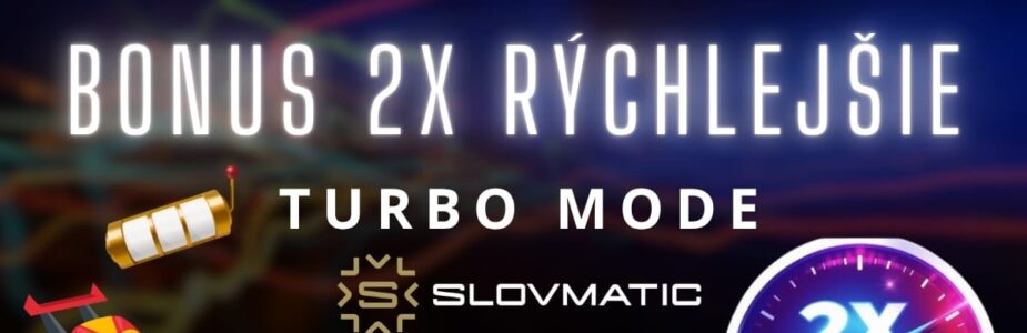 Turbo Mode v Slovmatic kasíne
