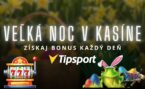 Veľká noc v kasíne Tipsport: Získaj bonus každý deň
