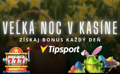 Veľká noc v Tipsport kasíne