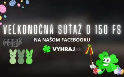 Veľkonočná súťaž o 150 FS na Facebooku Vyhraj