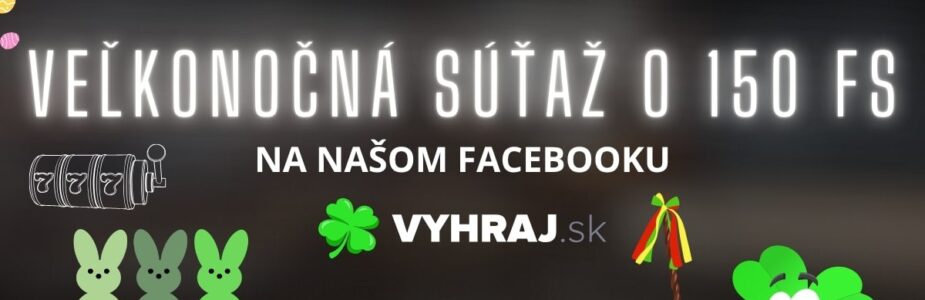 Veľkonočná súťaž o 150 FS na Facebooku Vyhraj