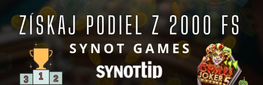 Získaj podiel z 2000 FS v Synottip kasíne