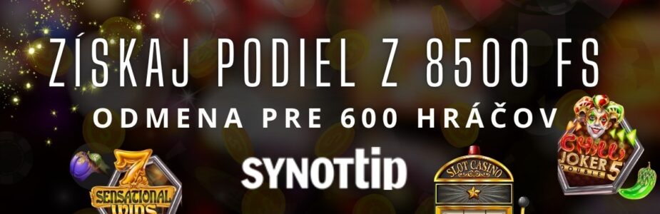 Získaj podiel z 8500 FS v Synottip kasíne