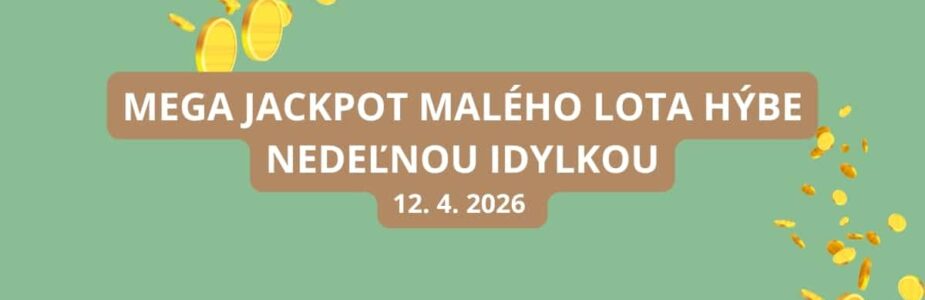 Nedeľný jackpot malého Lota je gigantický
