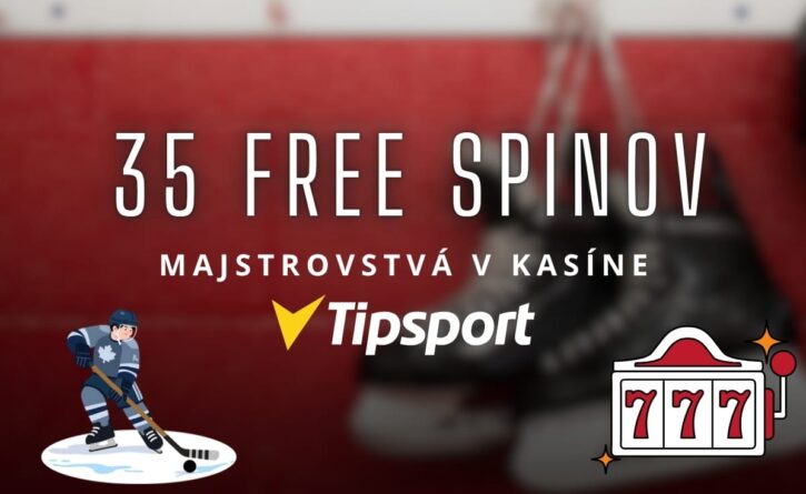 35 free spinov v Tipsport kasíne