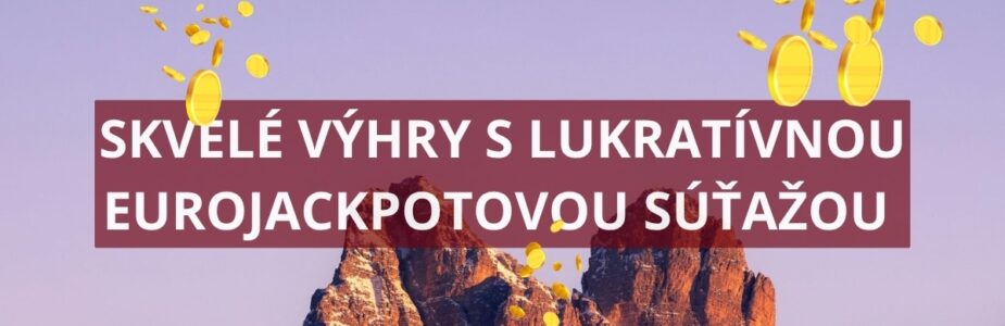 Eurojackpová súťaž je znova tu