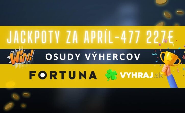 Jackpoty za apríl vo Fortune