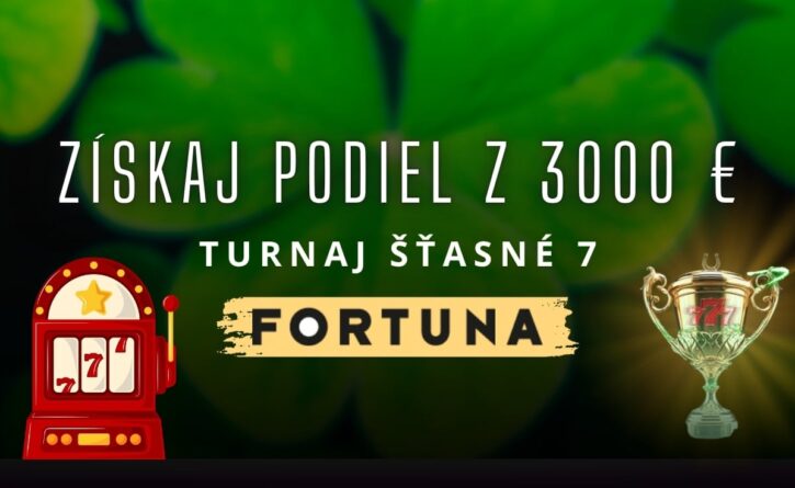 Turnaj šťastné 7 vo Fortune
