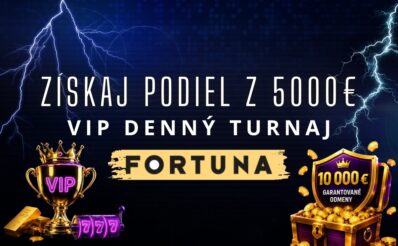 Vip denný turnaj vo Fortune