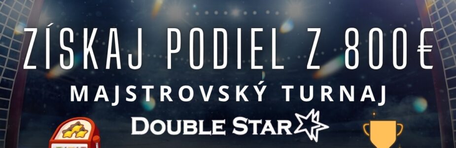 Získaj podiel z 800€ v DoubleStar kasíne
