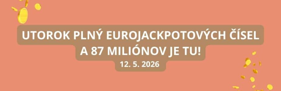 Utorkové žrebovanie Eurojackpotu je tu!