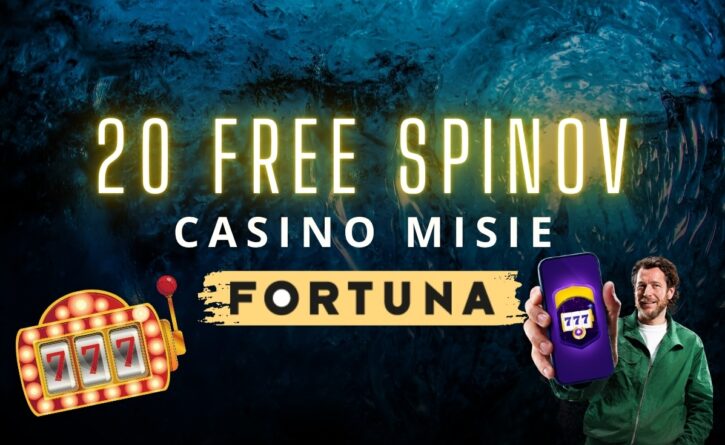 Casino misie 20 FS vo Fortune