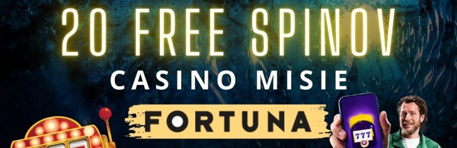 Casino misie 20 FS vo Fortune