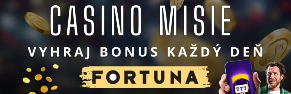 Casino misie vo Fortune