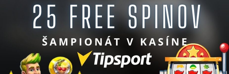 Sampionat v Tipsport kasíne - 25 free spinov