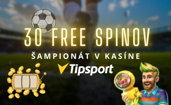 Šampionát v Tipsport kasíne - 30 free spinov