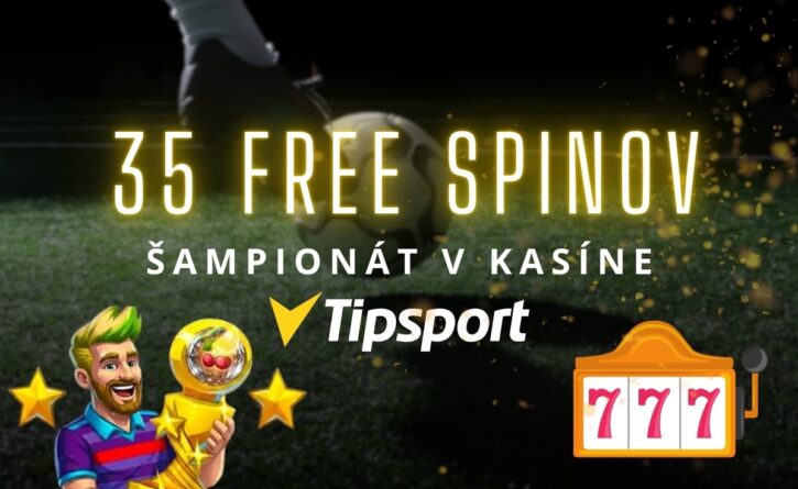 Sampionat v Tipsport kasíne - 35 free spinov