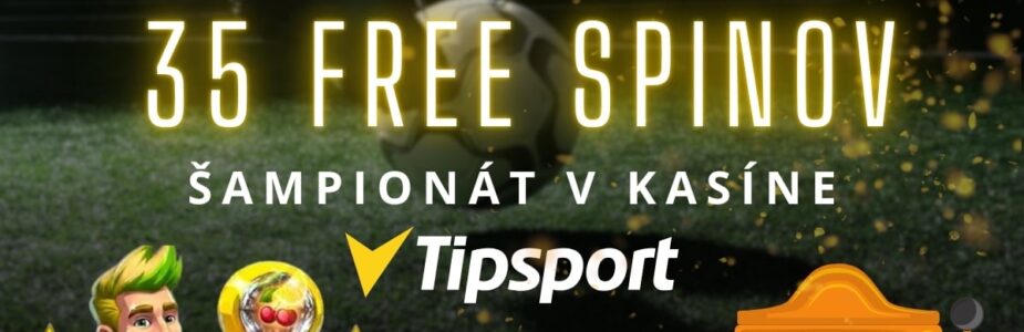 Sampionat v Tipsport kasíne - 35 free spinov