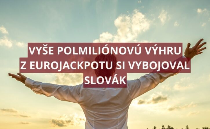 V Eurojackpote vyhral ďalší Slovák