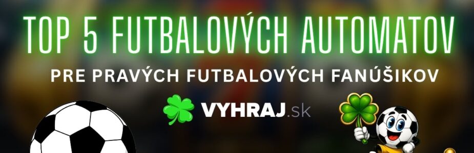 TOP 5 futbalových automatov