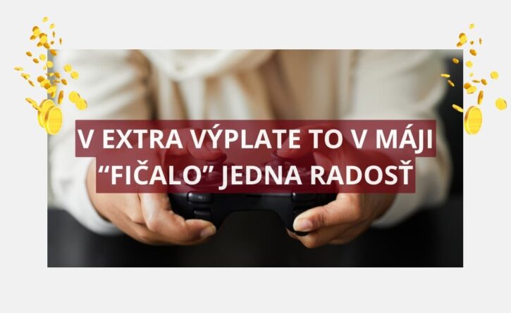 Extra výplata v máji prekvapila
