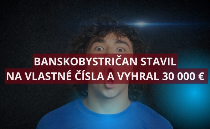 Hráč z okolia Banskej Bystrice vyhral 30 000 eur