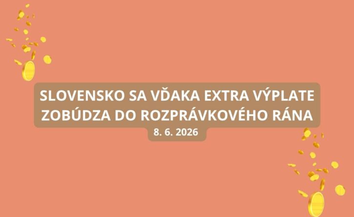 Večerné žrebovanie Extra výplaty sa blíži