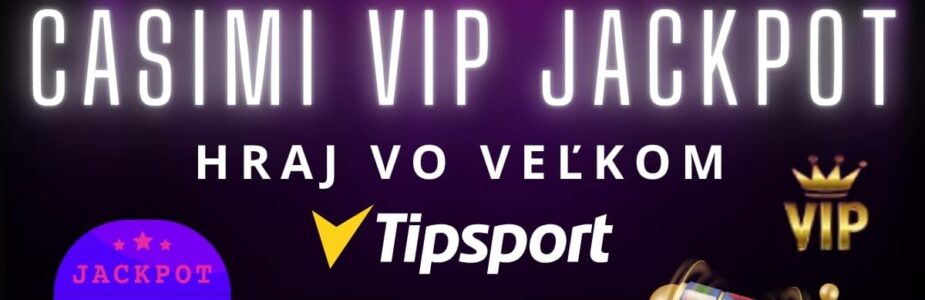 Casimi VIP jackpot v Tipsport kasíne