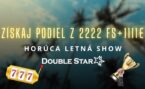 Horúca letná show: Hraj o 2222 free spinov a 1111 € v DoubleStar