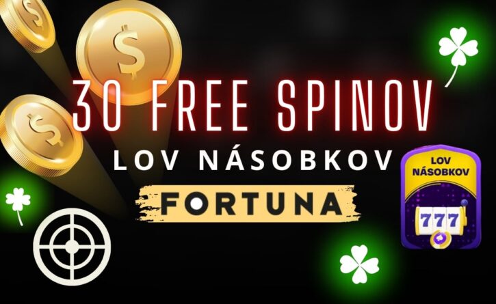 Lov násobkov v kasíne Fortuna